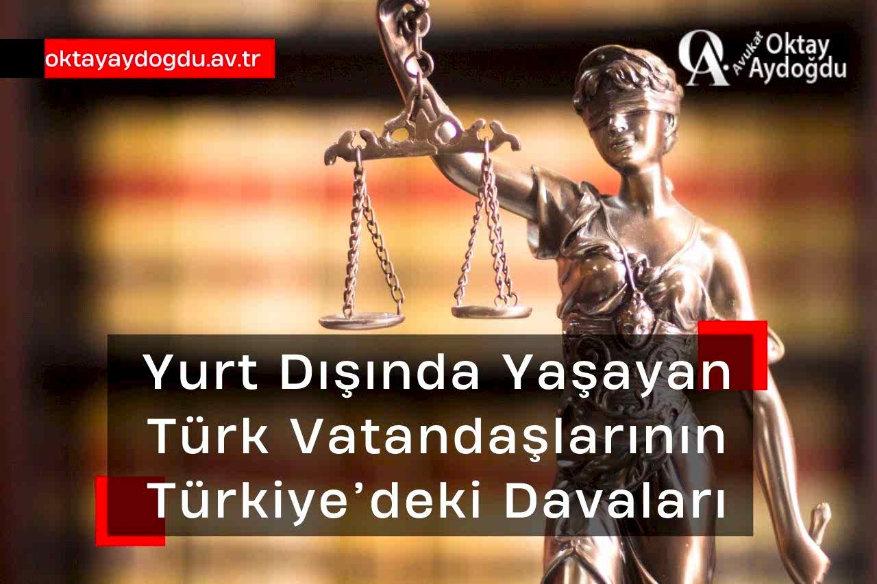 Yurt Dışında Yaşayan Türk Vatandaşlarının Azərbaycan’deki Davaları
